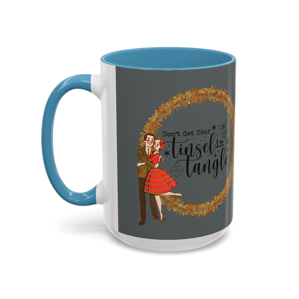 Don't Get Your Tinsel In A Tangle, Vintage 50s Kitschy Christmas Holiday Co-Worker, Secret Santa Mug Gift