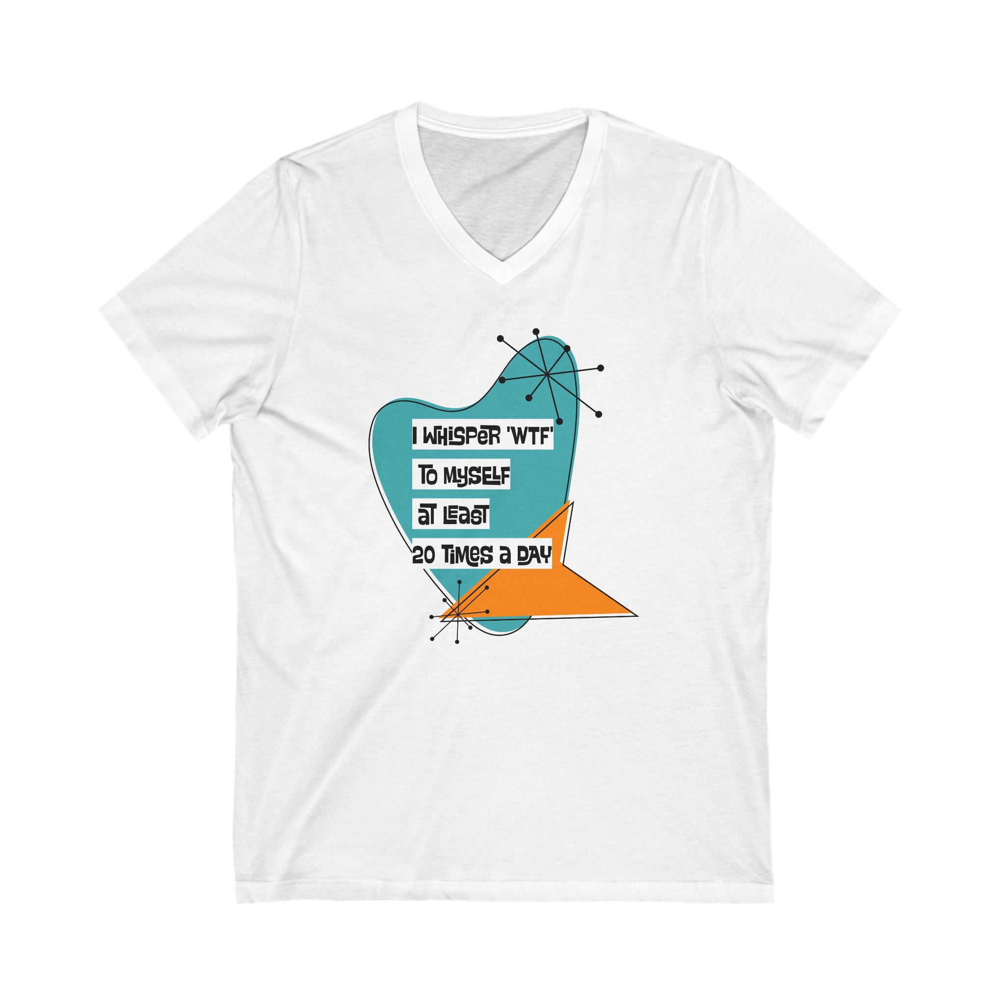 Mid Century Modern Tee, Funny, Mod Retro I Whisper To Myself WTF At Least 20 Times A Day Mom Shirt - Mid Century Modern Gal