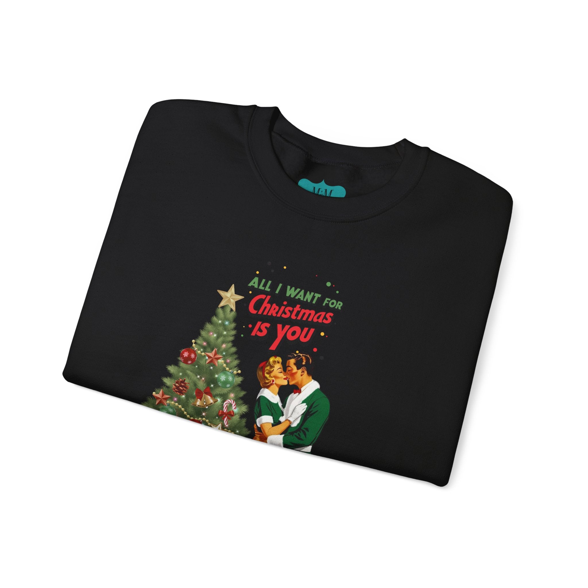 Mid Century Modern Christmas 50s Retro Kitschy Vintgage Holiday Love Crewneck Sweatshirt - "All I Want for Christmas Is You" - Mid Century Modern Gal