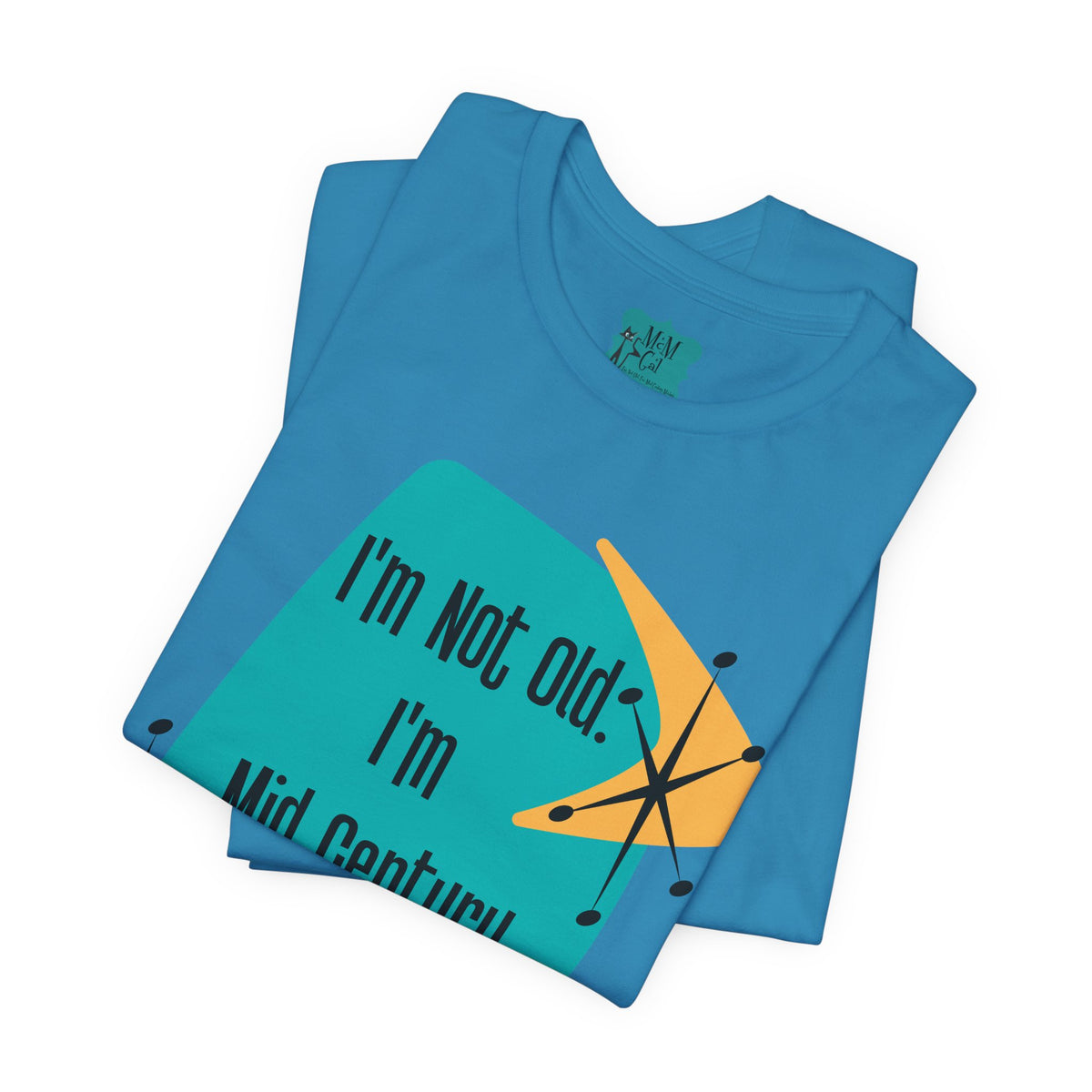 I'm Not Old, I'm Mid Century Modern, Retro Milestone Funny Kitschy MCM - Mid Century Modern Gal