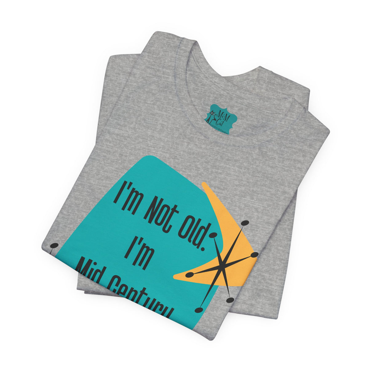 I'm Not Old, I'm Mid Century Modern, Retro Milestone Funny Kitschy MCM - Mid Century Modern Gal