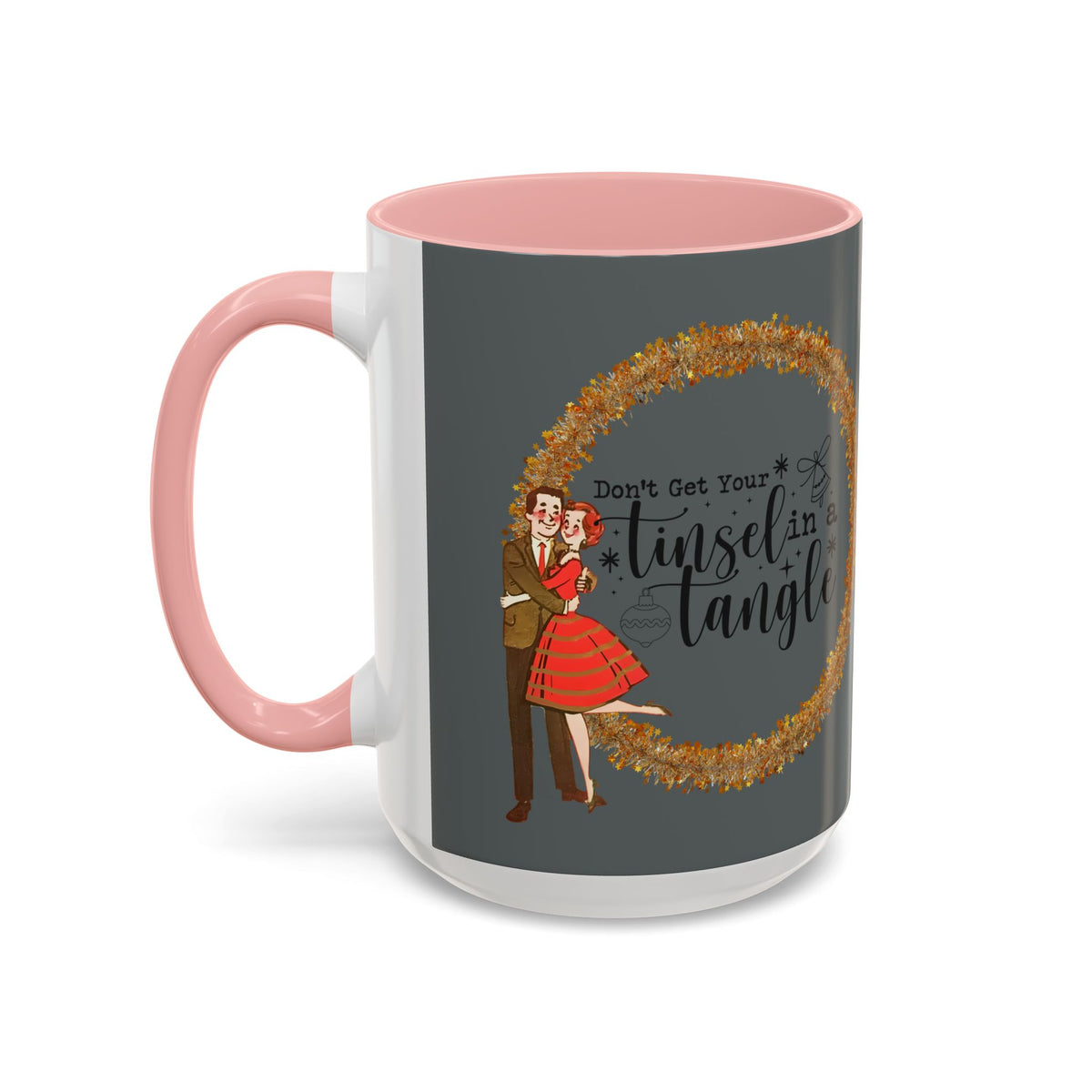 Vintage 50s kitschy Christmas mug featuring a couple dancing with the phrase "Don't Get Your Tinsel In A Tangle" in festive colors.