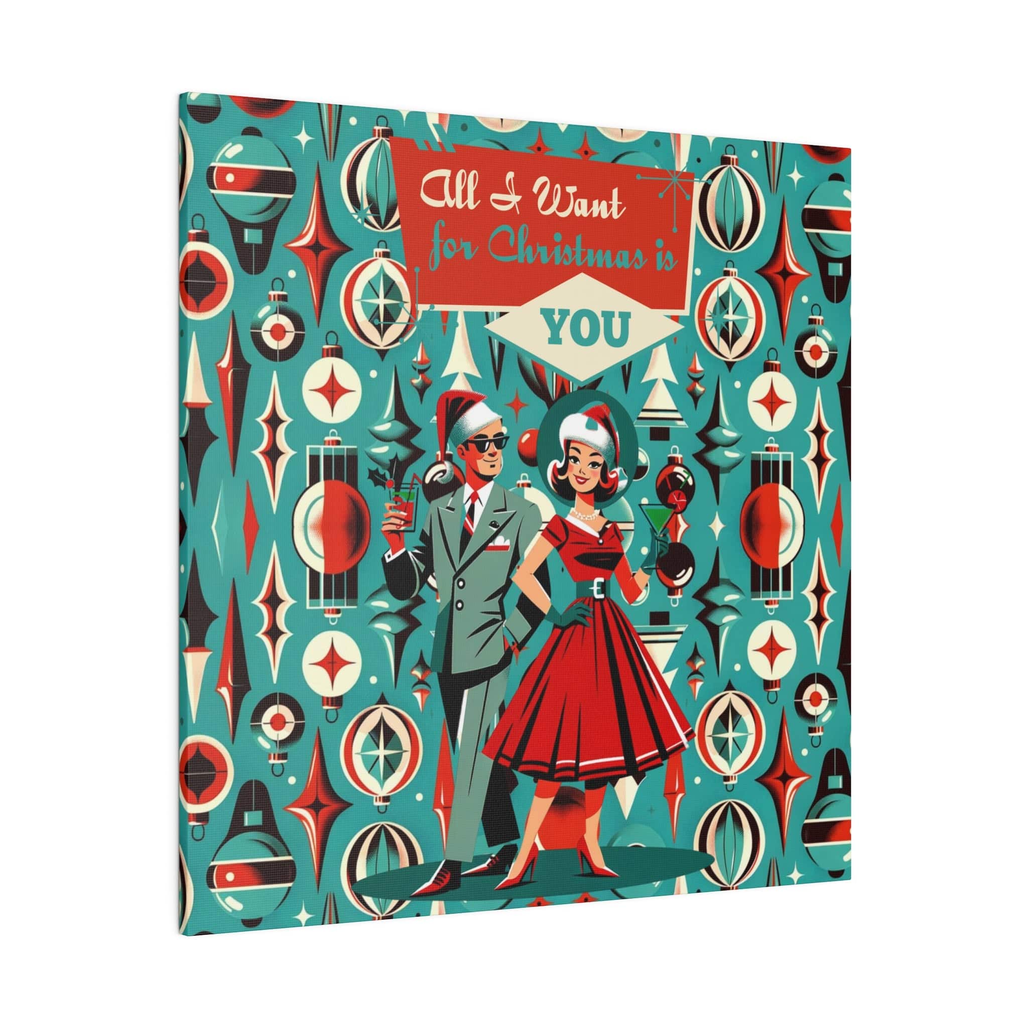 Mid Century Modern Christmas, All I Want For Christmas Is You, Atomic 50s Matte Canvas Canvas 32" x 32" (Square) / 0.75&