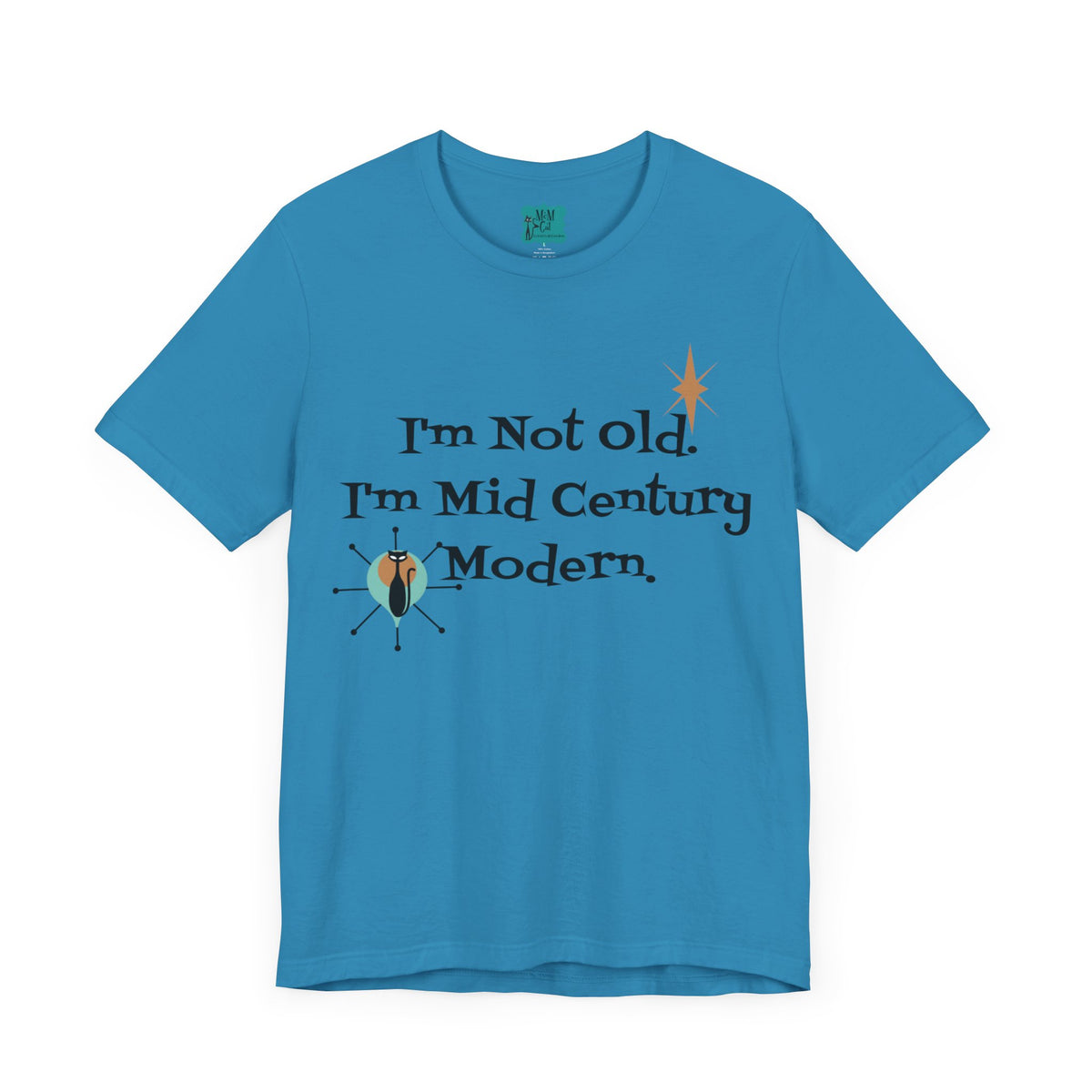 I'm not Old, I'm Mid Century Modern Funny Retro Unisex Jersey Short Sleeve Tee - Mid Century Modern Gal