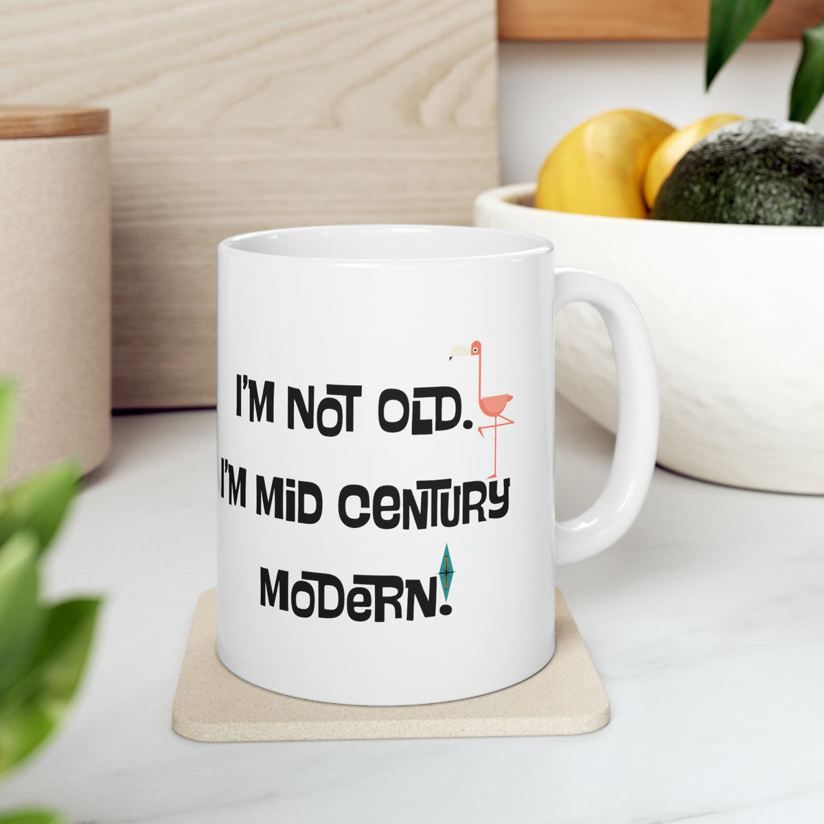 I'm Not Old, I'm Mid Century Modern Palm Spring Cali Flamingo, Starburst Retro MCM Ceramic Mug, 11oz - Mid Century Modern Gal