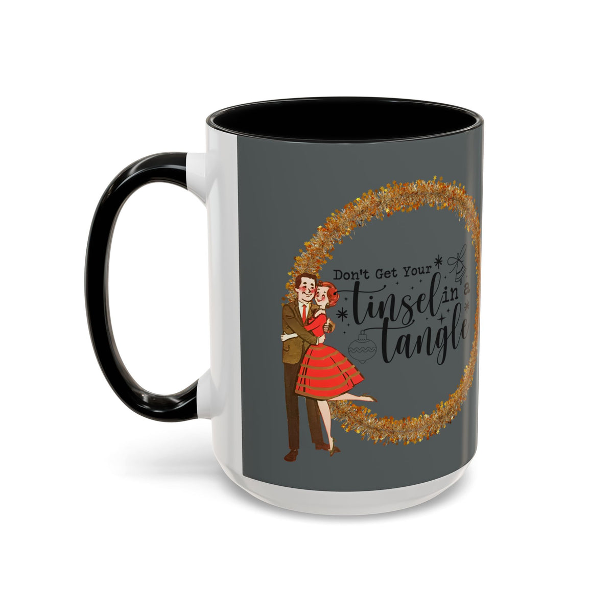 Don't Get Your Tinsel In A Tangle, Vintage 50s Kitschy Christmas Holiday Co-Worker, Secret Santa Mug Gift - Mid Century Modern Gal