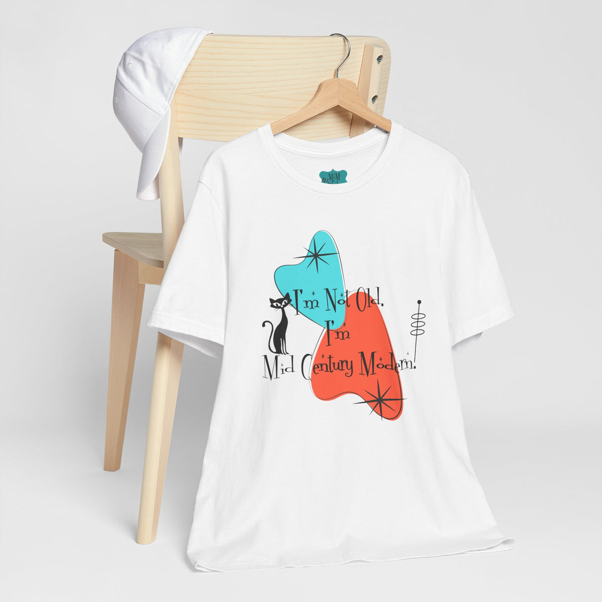 I'm Not Old, I'm Mid Century Modern Atomic Cat Design, Mid Century Modern Boomerang, Retro Mid Mod Tee - Mid Century Modern Gal