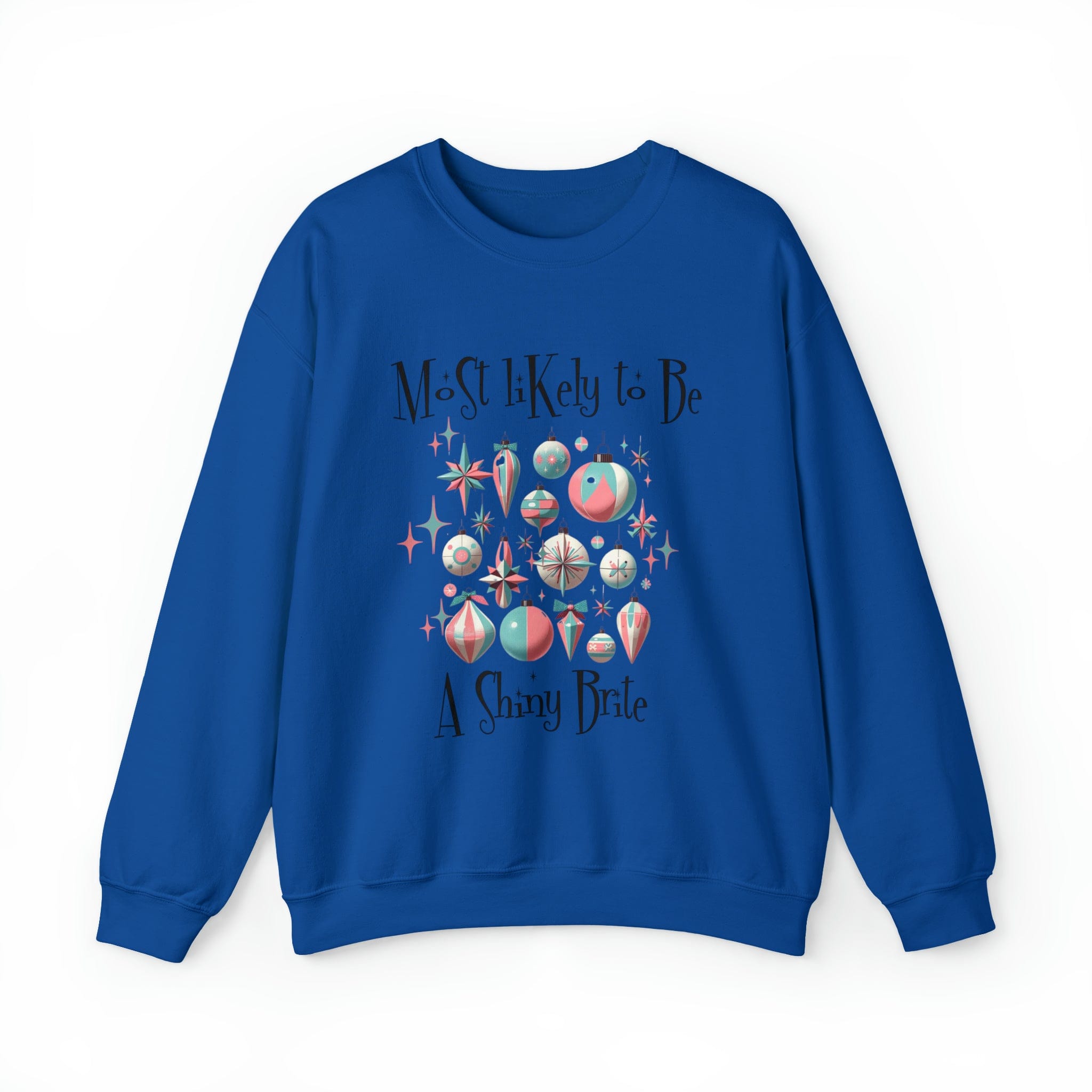 Shiny Bright Ornament Sweat Shirt, Funny, Most Likely To Be, Mid Century Modern Christmas Crewneck Sweatshirt Sweatshirt S / Royal