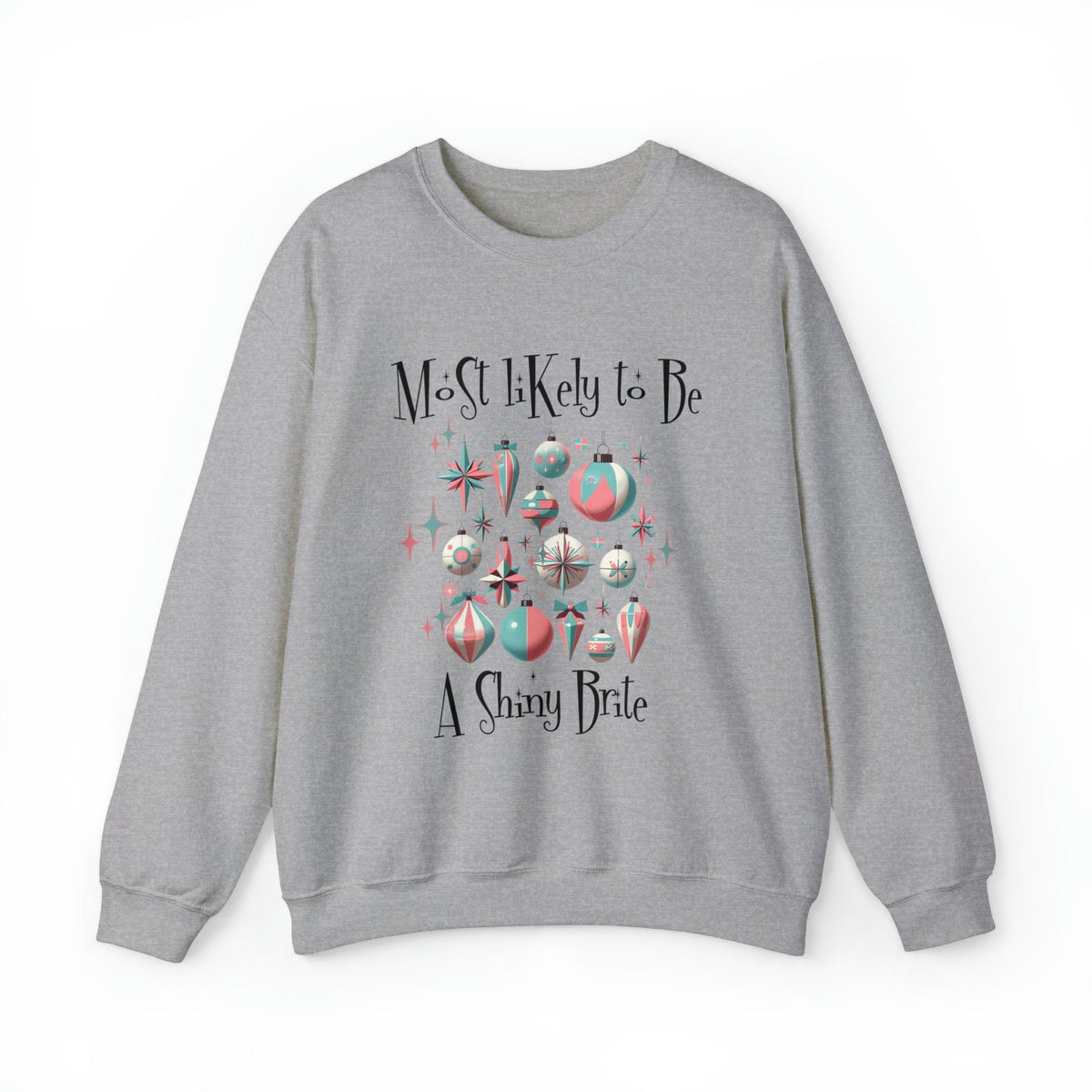Shiny Bright Ornament Sweat Shirt, Funny, Most Likely To Be, Mid Century Modern Christmas Crewneck Sweatshirt Sweatshirt S / Sport Grey