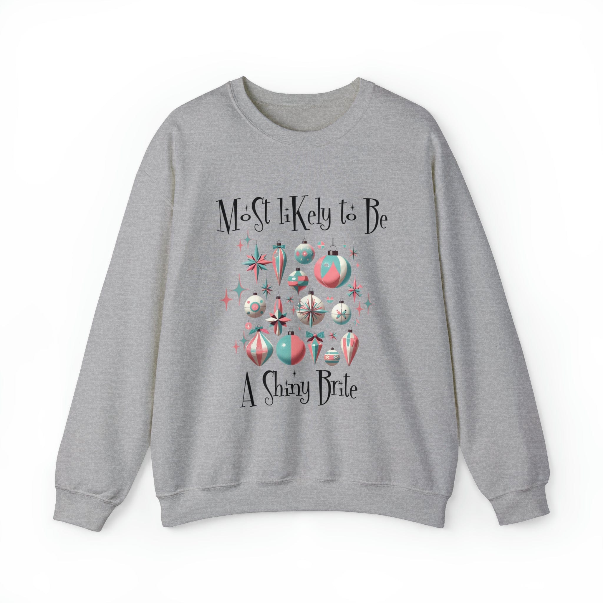 Shiny Bright Ornament Sweat Shirt, Funny, Most Likely To Be, Mid Century Modern Christmas Crewneck Sweatshirt Sweatshirt S / Sport Grey