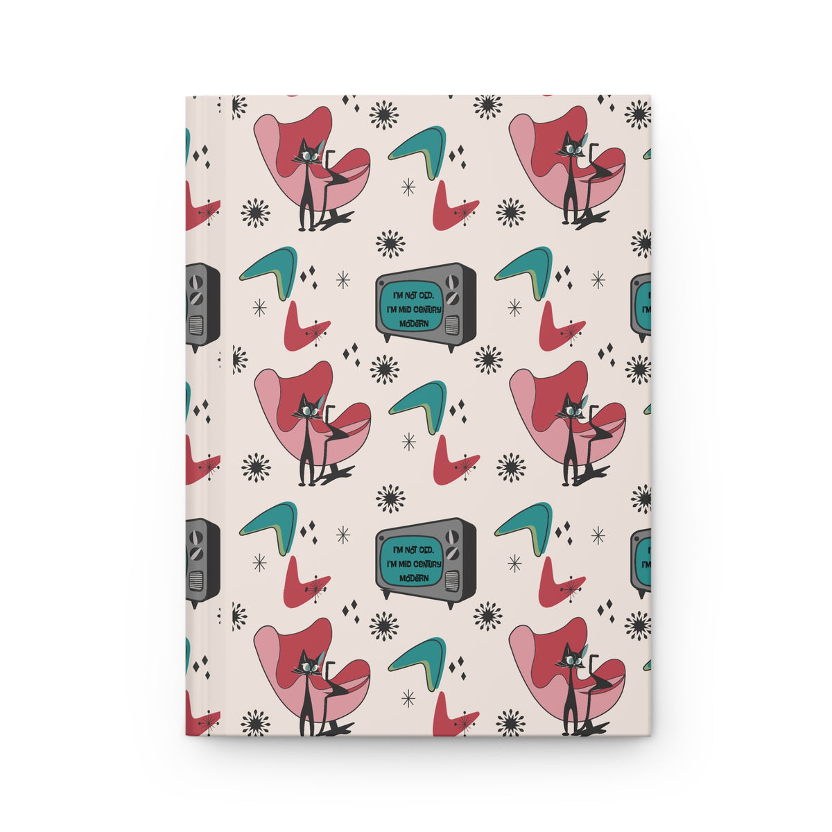 I'm Not Old, I'm Mid Century Modern Atomic Cat Office Desk Top Hardcover Journal Matte - Mid Century Modern Gal