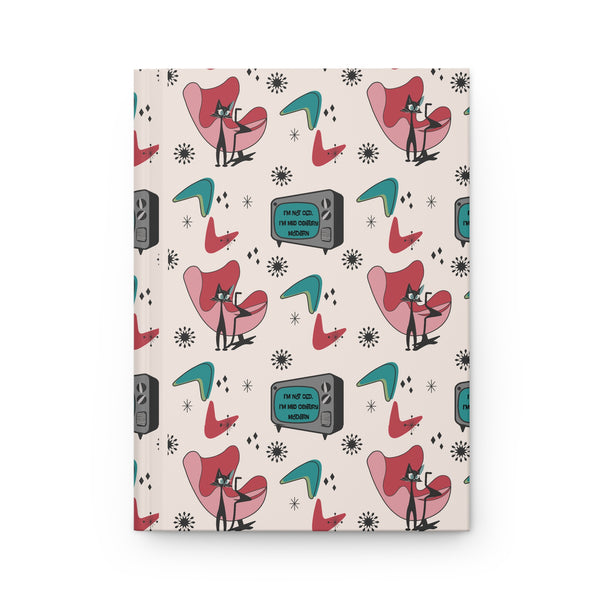 I'm Not Old, I'm Mid Century Modern Atomic Cat Office Desk Top Hardcover Journal Matte