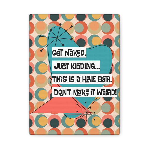 Funny Bathroom Art, Mid Century Modern Kitschy Style, Get Naked, MCM Wall Art