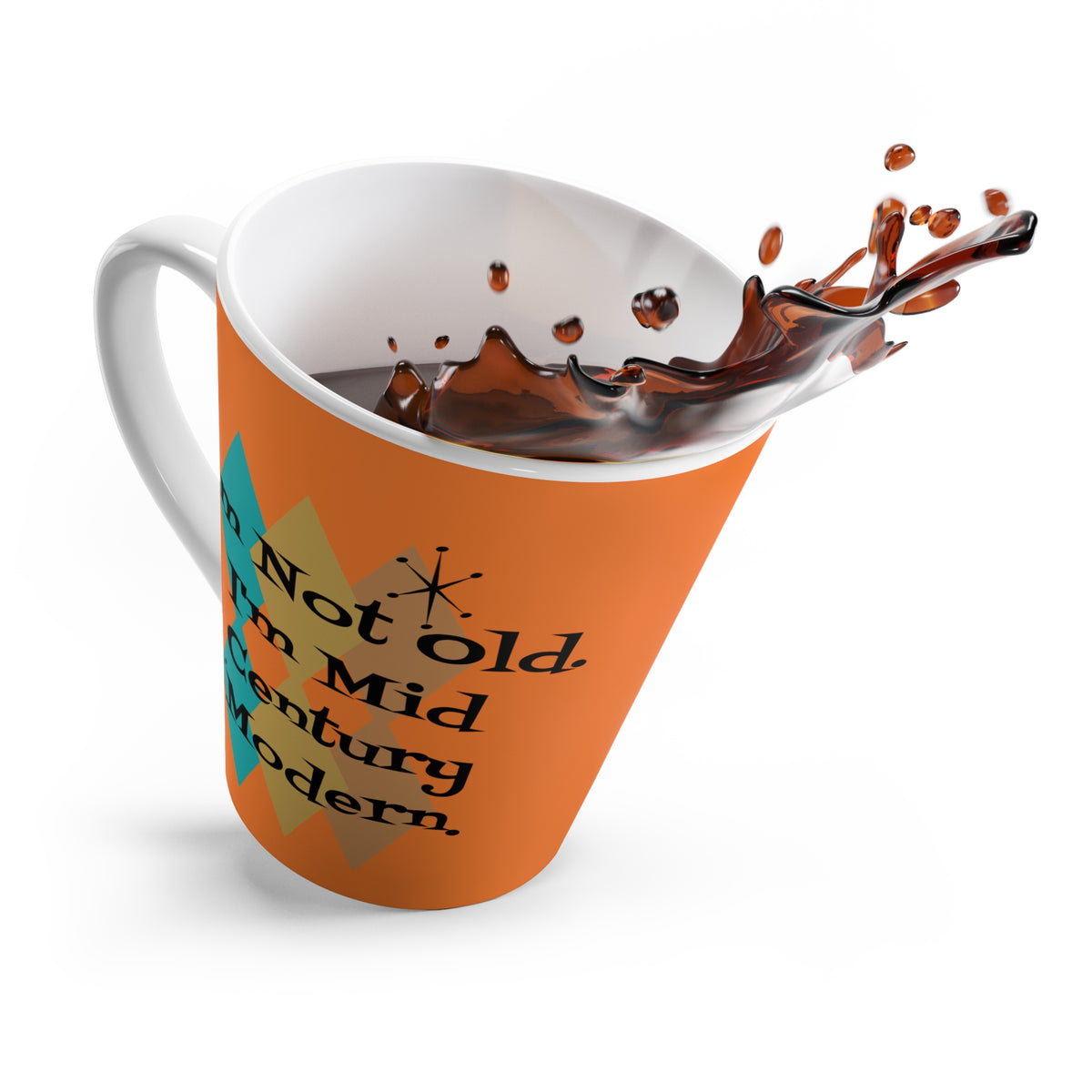 I'm Not Old, I'm Mid Century Modern, Mid MOD Orange, Teal, Brown, Funny Milestone Birthday Gift For Him, Her, Latte Mug - Mid Century Modern Gal