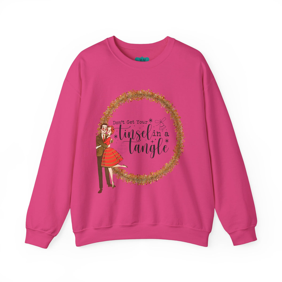 Don't Get Your Tinsel In A Tangle, Kitschy 50s Retro Christmas Unisex Crewneck Sweatshirt - Mid Century Modern Gal
