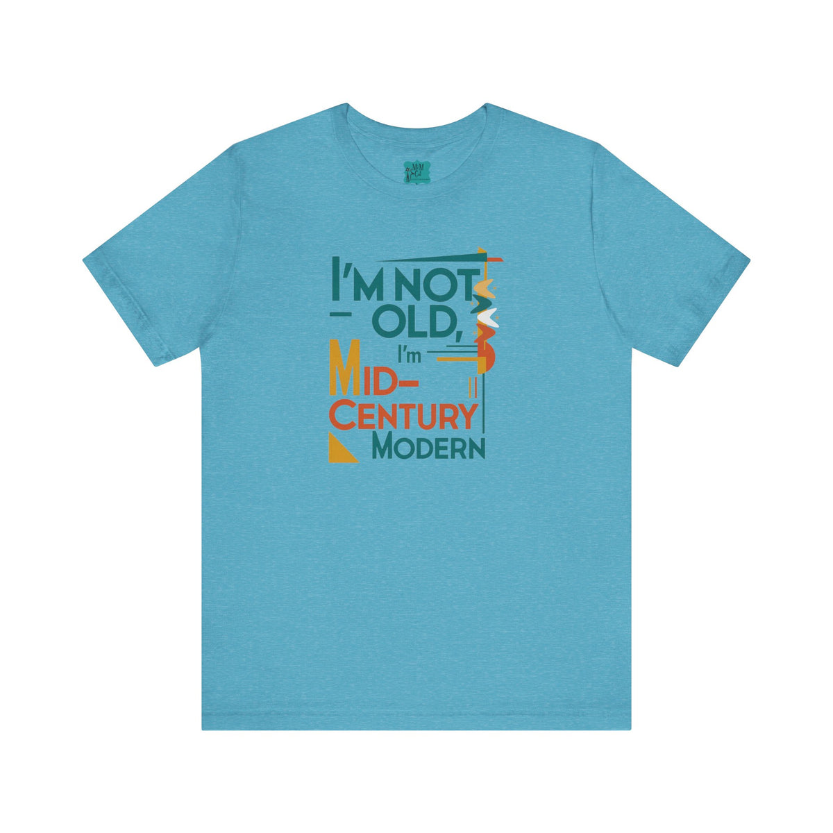 I'm Not Old, I'm Mid Century Modern Retro Mod Kitschy Unisex Tee - Mid Century Modern Gal