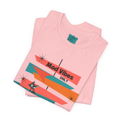 Mod Vibes Only Palm Springs California Modernism Week Swag, Unisex Jersey Tee – Retro Graphic T-Shirt for Trendsetters - Mid Century Modern Gal