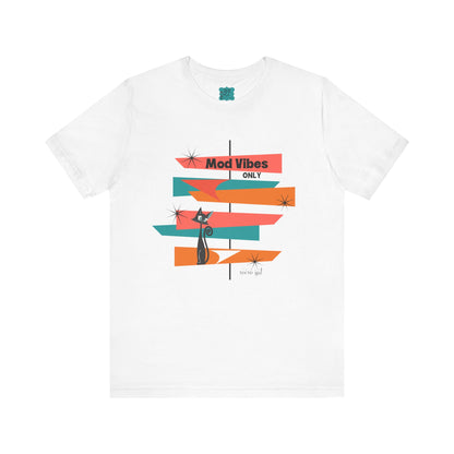 Mod Vibes Only Palm Springs California Modernism Week Swag, Unisex Jersey Tee – Retro Graphic T-Shirt for Trendsetters - Mid Century Modern Gal