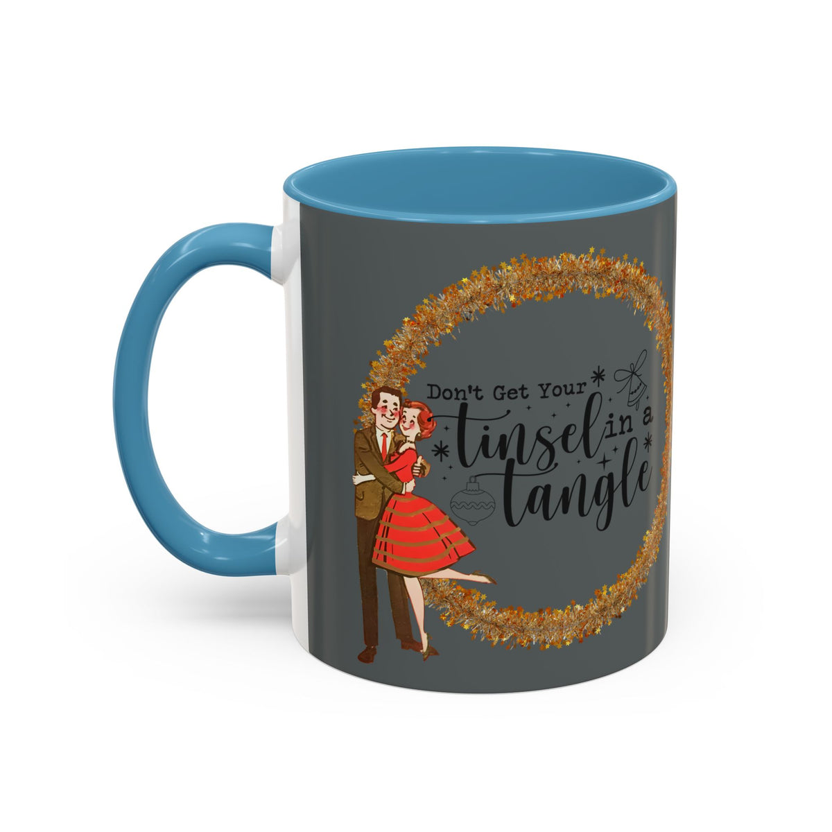 Don't Get Your Tinsel In A Tangle,  Vintage 50s Kitschy Christmas Holiday Co-Worker, Secret Santa Mug Gift