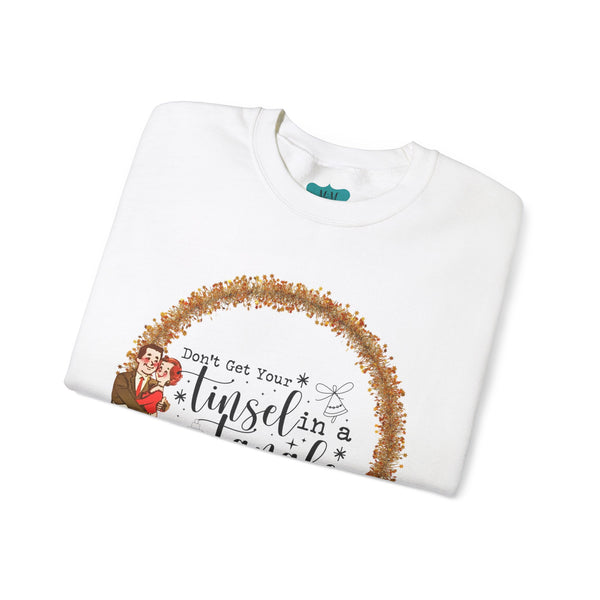 Don't Get Your Tinsel In A Tangle, Kitschy 50s Retro Christmas Unisex Crewneck Sweatshirt