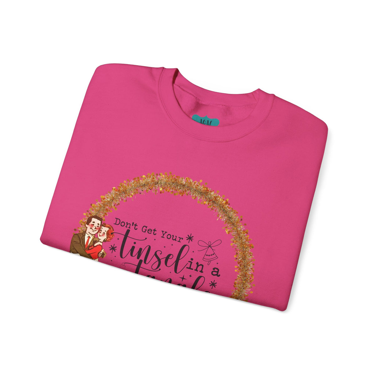 Don't Get Your Tinsel In A Tangle, Kitschy 50s Retro Christmas Unisex Crewneck Sweatshirt - Mid Century Modern Gal