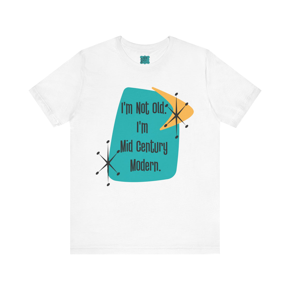 I'm Not Old, I'm Mid Century Modern, Retro Milestone Funny Kitschy MCM - Mid Century Modern Gal