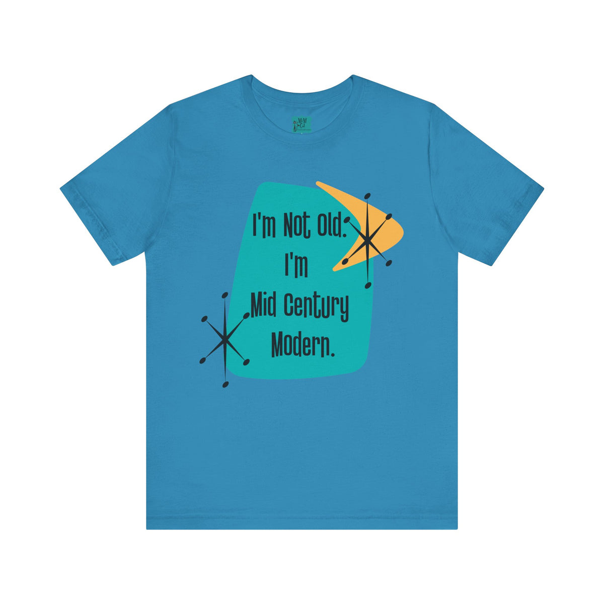 I'm Not Old, I'm Mid Century Modern, Retro Milestone Funny Kitschy MCM - Mid Century Modern Gal