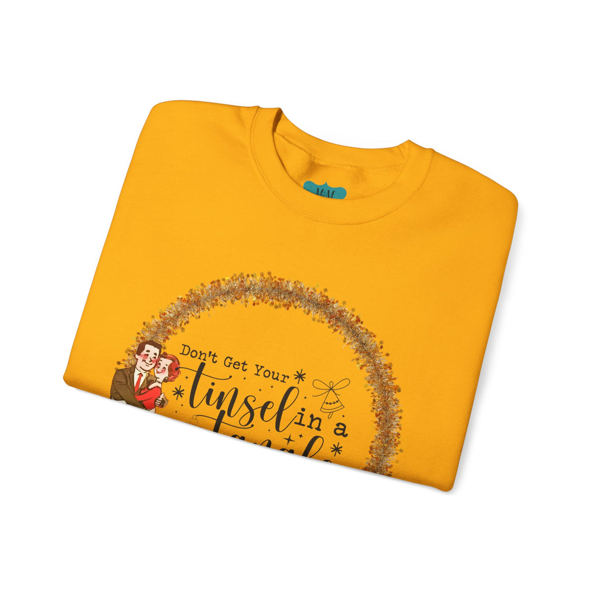 Don't Get Your Tinsel In A Tangle, Kitschy 50s Retro Christmas Unisex Crewneck Sweatshirt - Mid Century Modern Gal