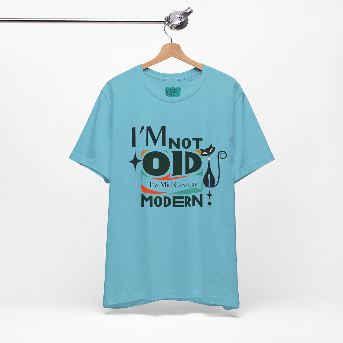 I'm Not Old, I'm Mid Century Modern Retro Tee, Atomic Cat, Mod Style Comfy Unisex Jersey Short Sleeve Tee - Mid Century Modern Gal