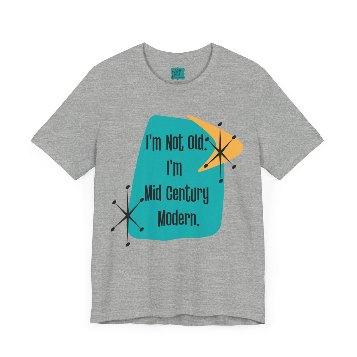 I'm Not Old, I'm Mid Century Modern, Retro Milestone Funny Kitschy MCM - Mid Century Modern Gal