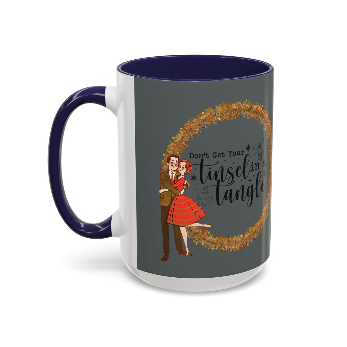 Vintage 50s kitschy Christmas mug featuring a couple dancing with the phrase "Don't Get Your Tinsel In A Tangle.