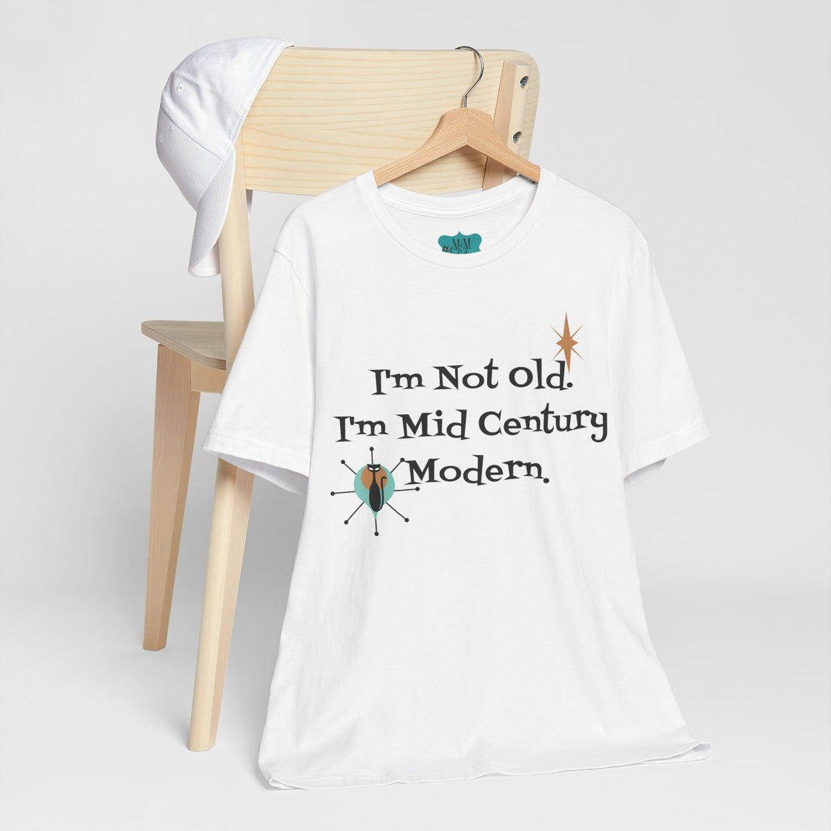 I'm not Old, I'm Mid Century Modern Funny Retro Unisex Jersey Short Sleeve Tee - Mid Century Modern Gal