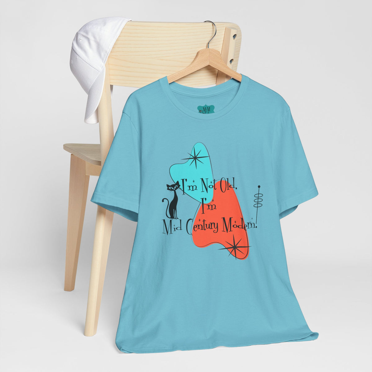 I'm Not Old, I'm Mid Century Modern  Atomic Cat Design, Mid Century Modern Boomerang, Retro Mid Mod Tee - Mid Century Modern Gal