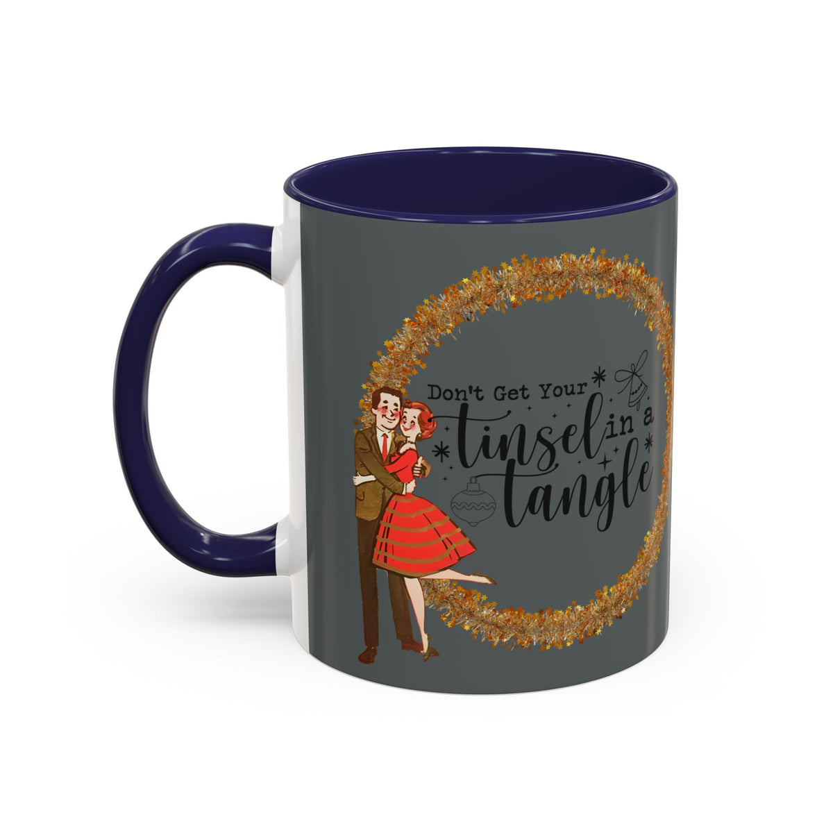 Don't Get Your Tinsel In A Tangle,  Vintage 50s Kitschy Christmas Holiday Co-Worker, Secret Santa Mug Gift - Mid Century Modern Gal