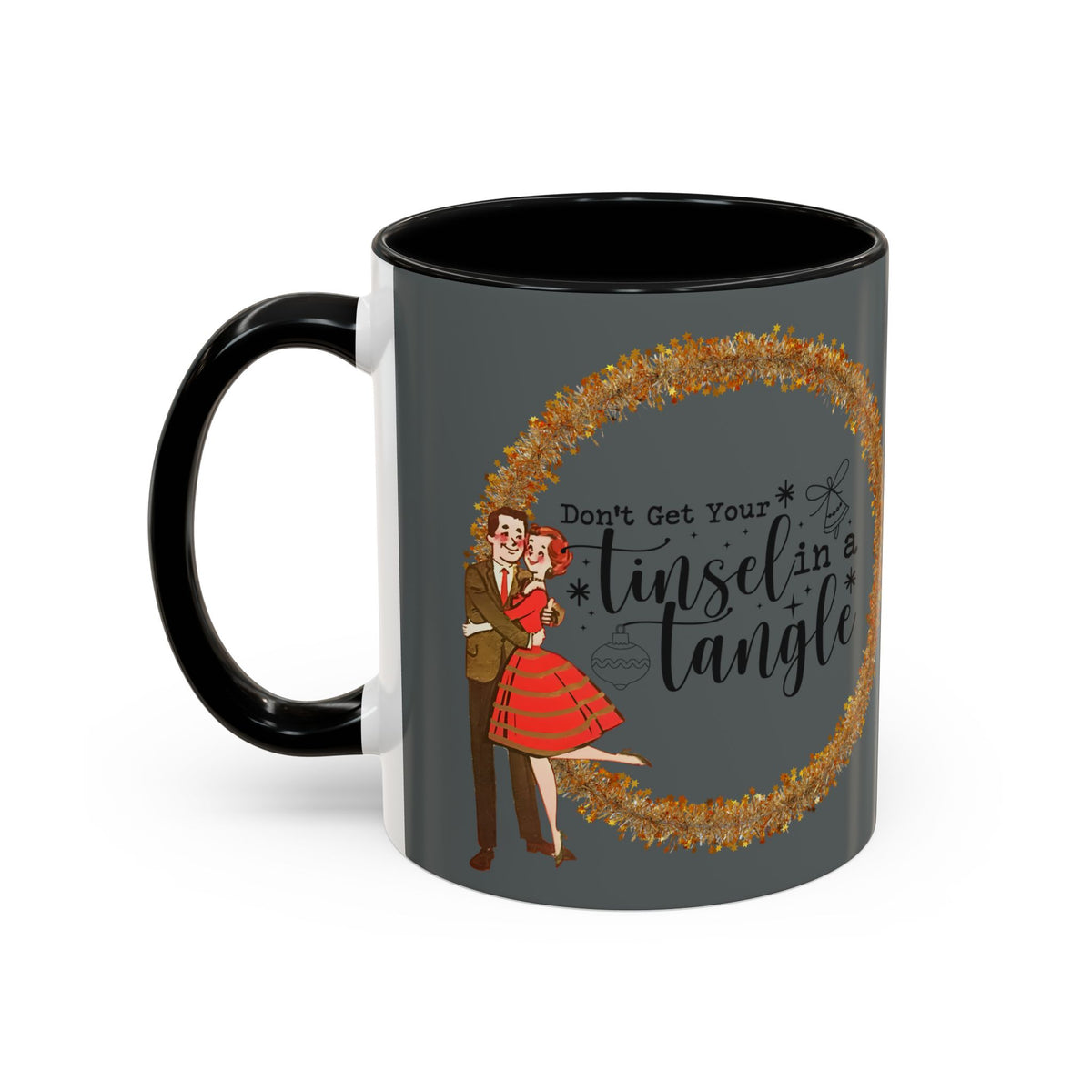 Don't Get Your Tinsel In A Tangle,  Vintage 50s Kitschy Christmas Holiday Co-Worker, Secret Santa Mug Gift - Mid Century Modern Gal