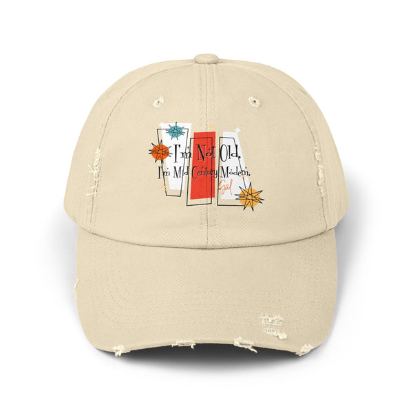 I'm Not Old, I'm Mid Century Modern ® Distressed Retro Mod Distressed Cap