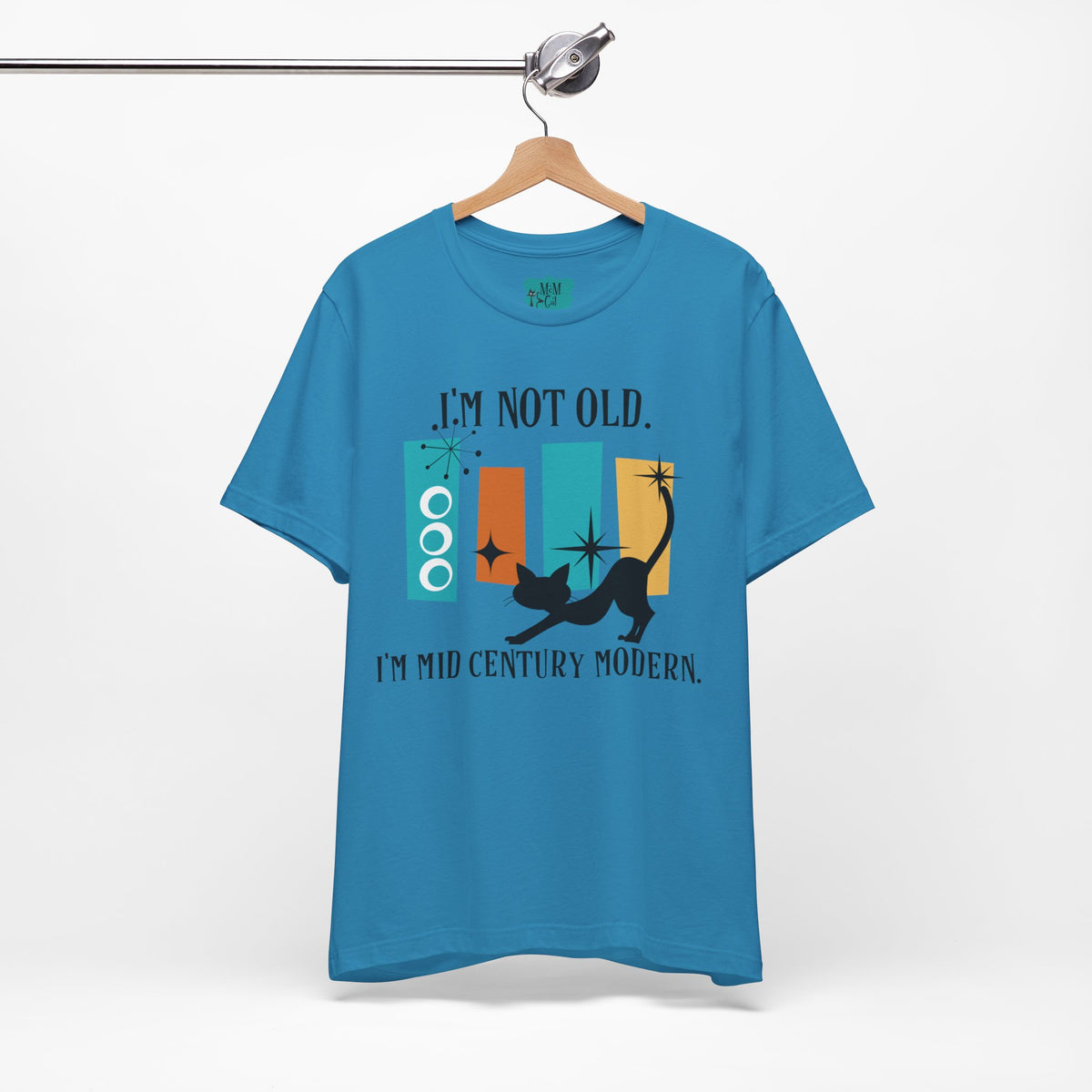 I'm Not Old, I'm Mid Century Modern, Mod Cat, Retro Shirt, Mid Mod Geometric, Funny Unisex Milestone Birthday Unisex Tee - Mid Century Modern Gal