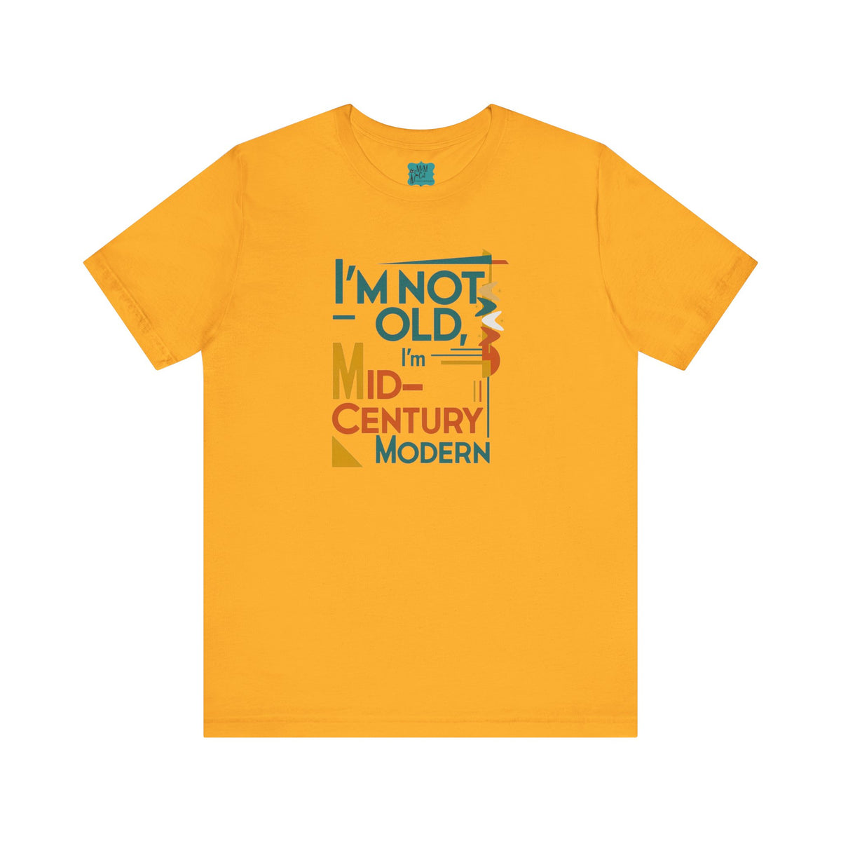 I'm Not Old, I'm Mid Century Modern Retro Mod Kitschy Unisex Tee - Mid Century Modern Gal