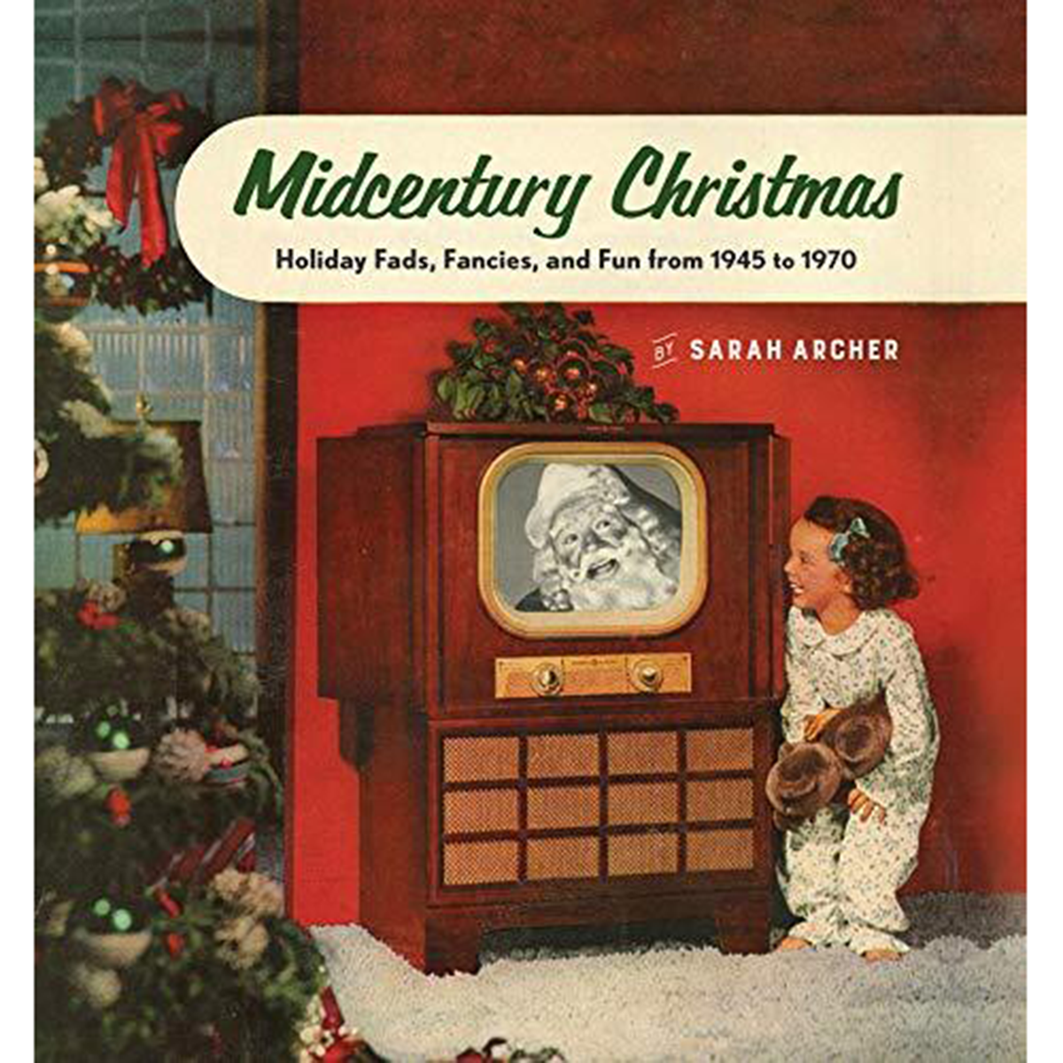 The Midcentury Christmas by Sarah Archer