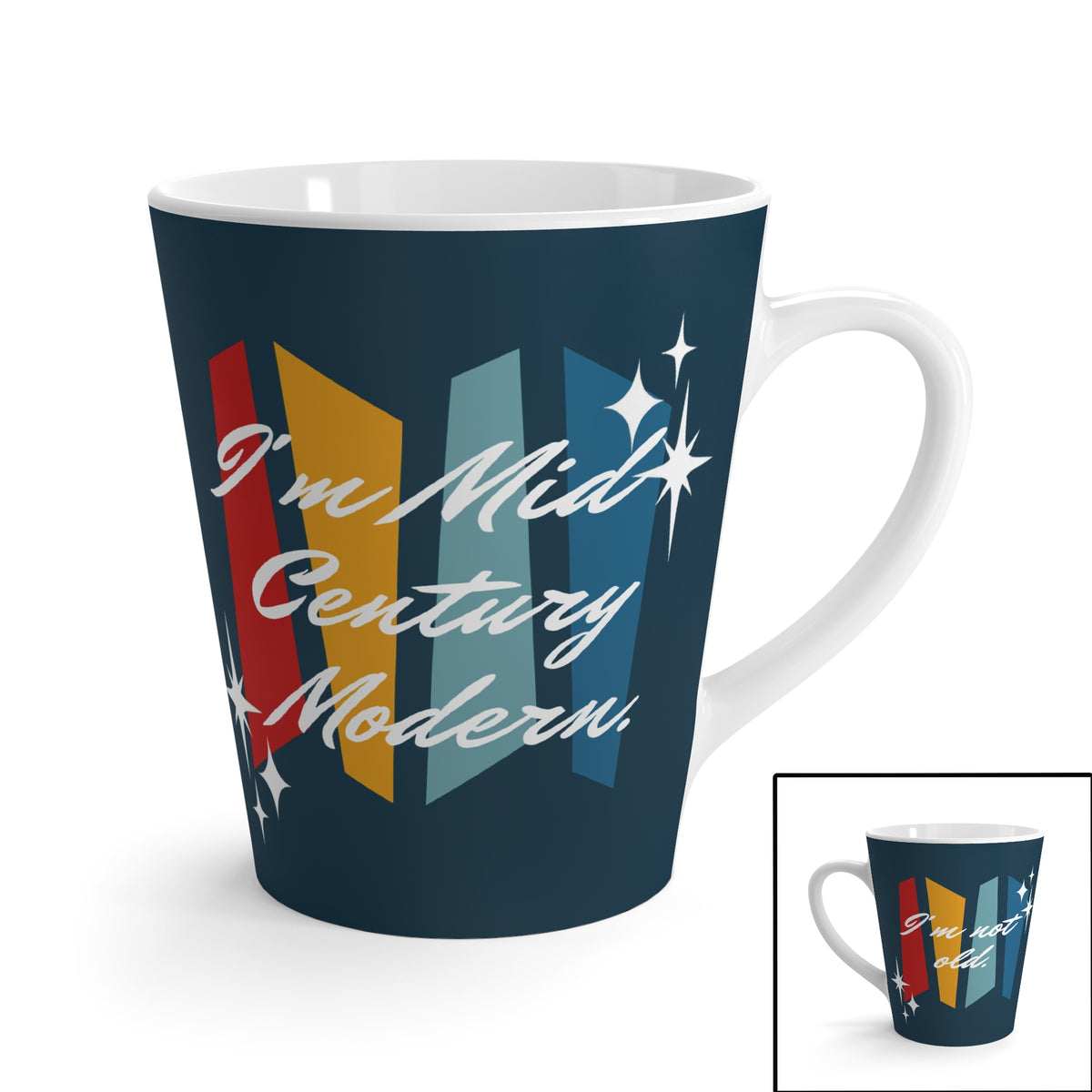 I'm Not Old, I'm Mid Century Modern Latte Mug - Funny Milestone Birthday Gift For Him, Her - Mid Century Modern Gal