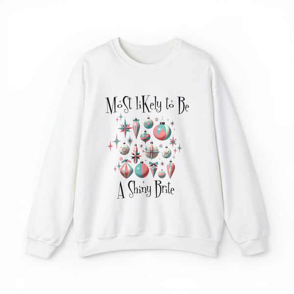 Shiny Bright Ornament Sweat Shirt, Funny, Most Likely To Be, Mid Century Modern Christmas Crewneck Sweatshirt