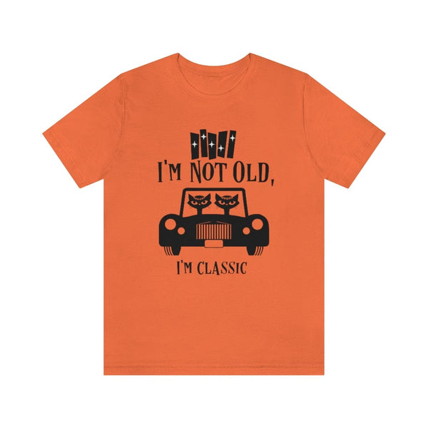 I'm Not Old, I'm Classic, Atomic Cats, 50's Classic Retro Mid Mod Car, Funny, Mid Mod Unisex Jersey Short Sleeve Tee